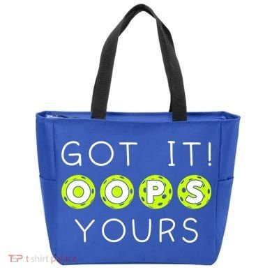 Got It Oops Yours Funny Gift Funny Pickleball Lovers Sarcastic Gift Tote Bag