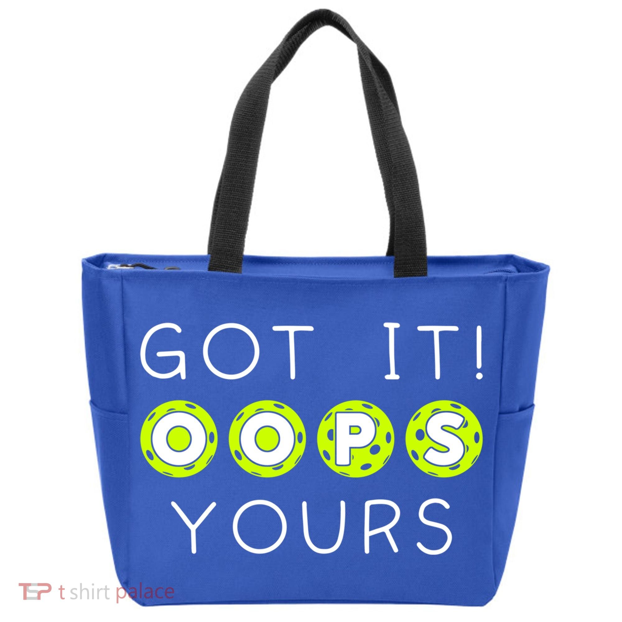 Got It Oops Yours Funny Gift Funny Pickleball Lovers Sarcastic Gift Tote Bag