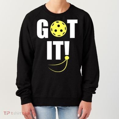 GOT IT! Wo Pickleball Women's Sweatshirt