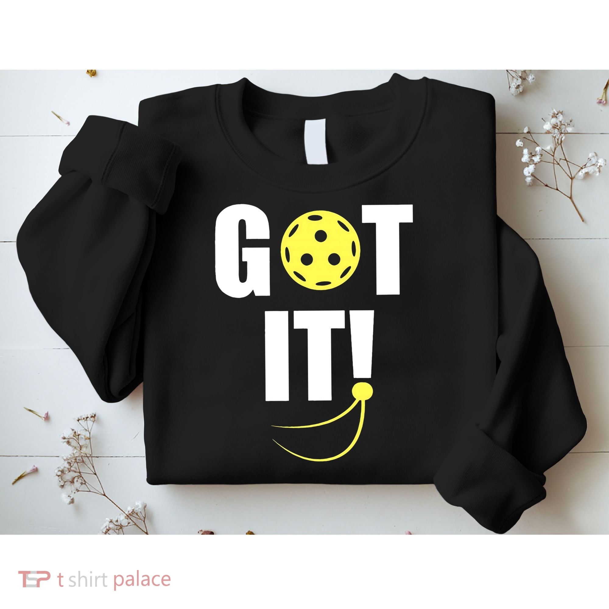 GOT IT! Wo Pickleball Sweatshirt