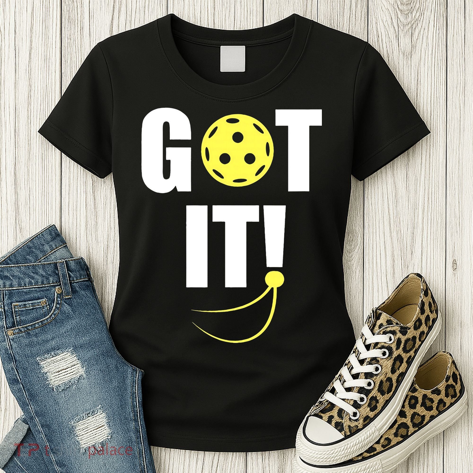 GOT IT! Wo Pickleball Women's T-Shirt