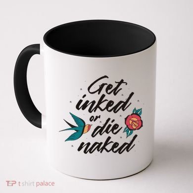 Get Inked Or Die Naked Tattoo Coffee Mug
