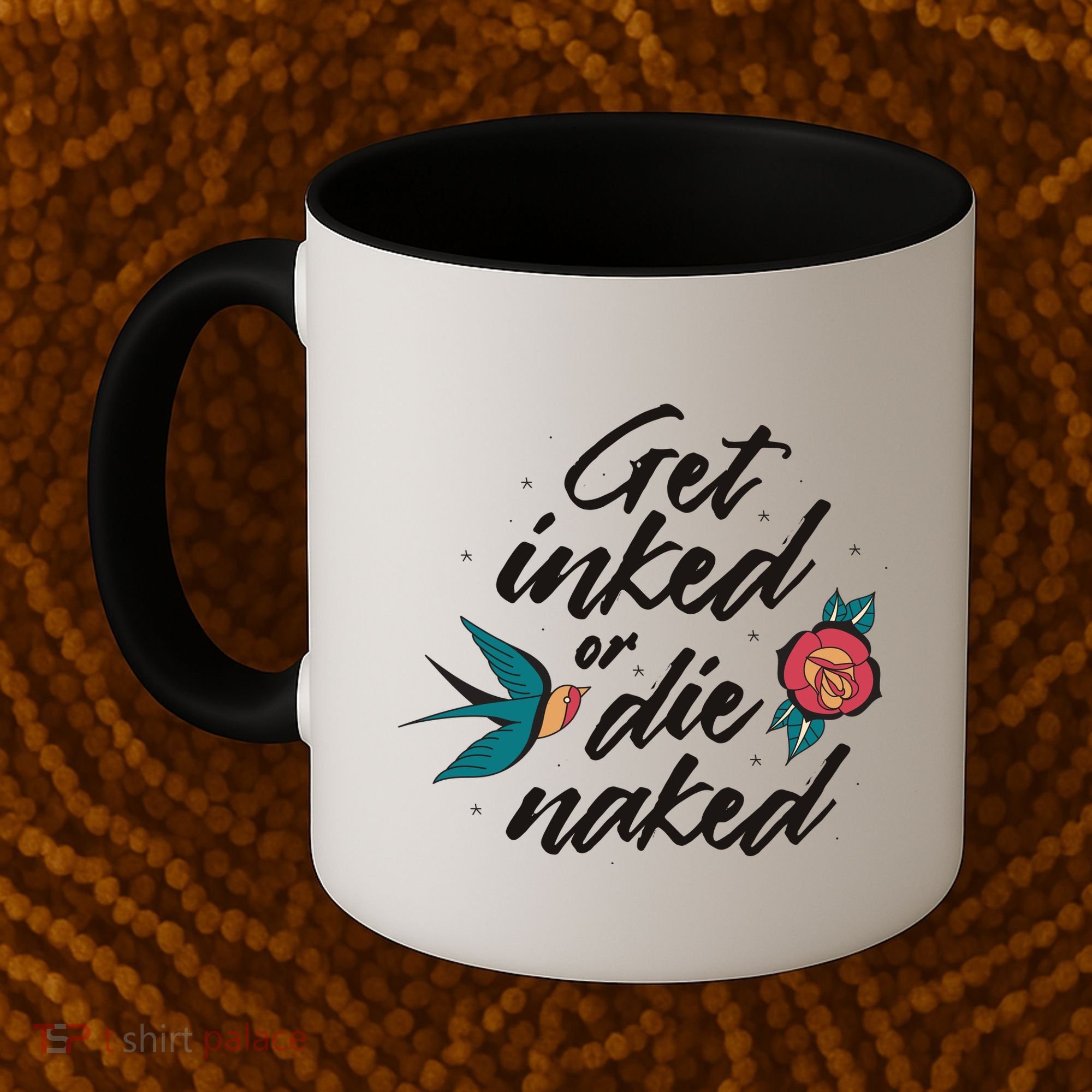 Get Inked Or Die Naked Tattoo Coffee Mug