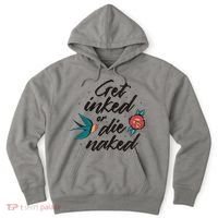 Get Inked Or Die Naked Tattoo Hoodie thumb 0