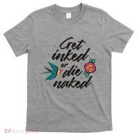 Get Inked Or Die Naked Tattoo T-Shirt thumb 0