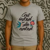 Get Inked Or Die Naked Tattoo T-Shirt thumb 3