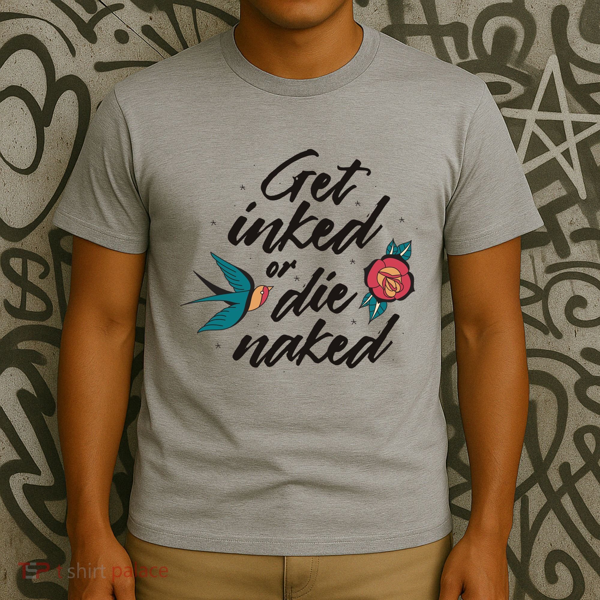 Get Inked Or Die Naked Tattoo T-Shirt