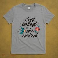 Get Inked Or Die Naked Tattoo T-Shirt thumb 5