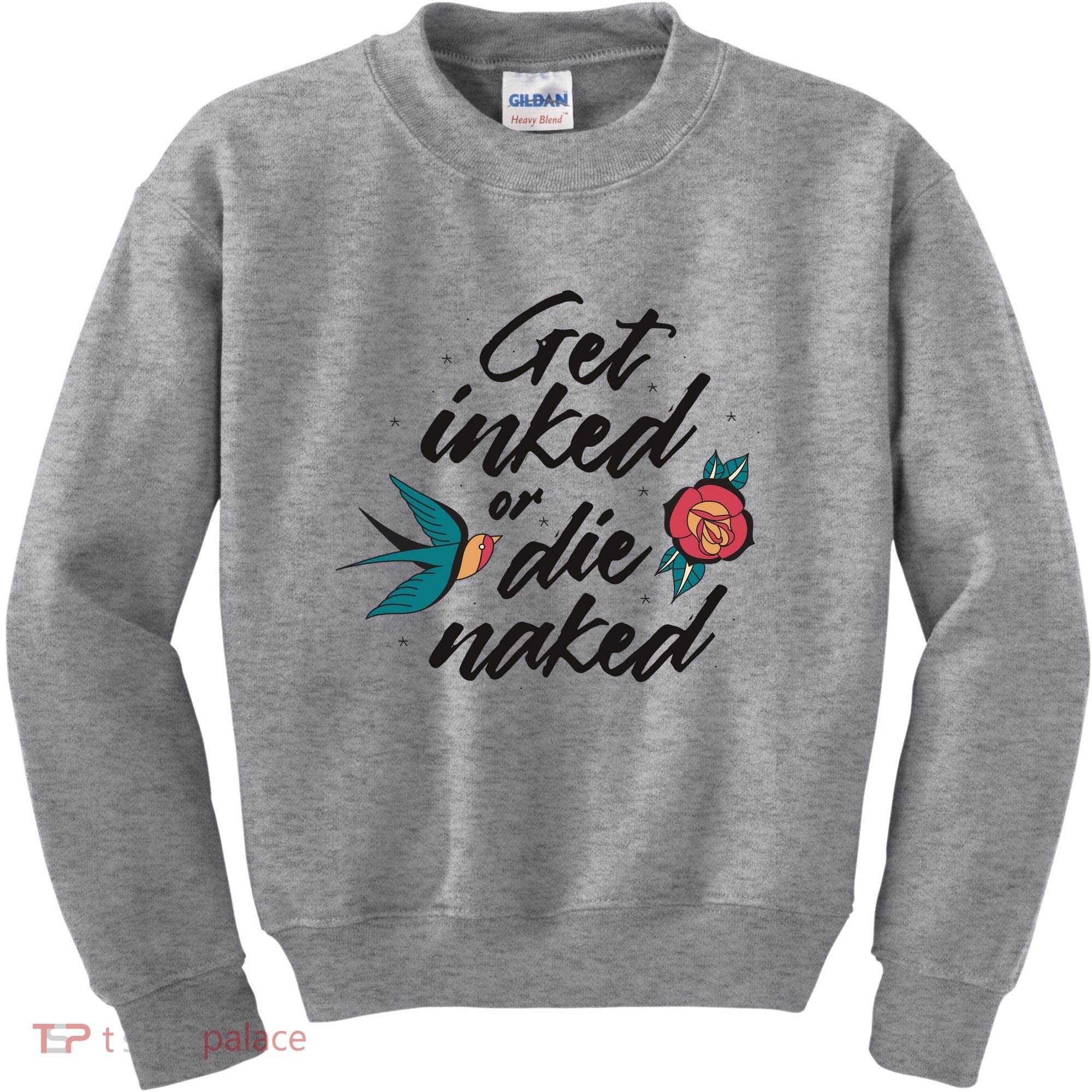Get Inked Or Die Naked Tattoo Kids Sweatshirt