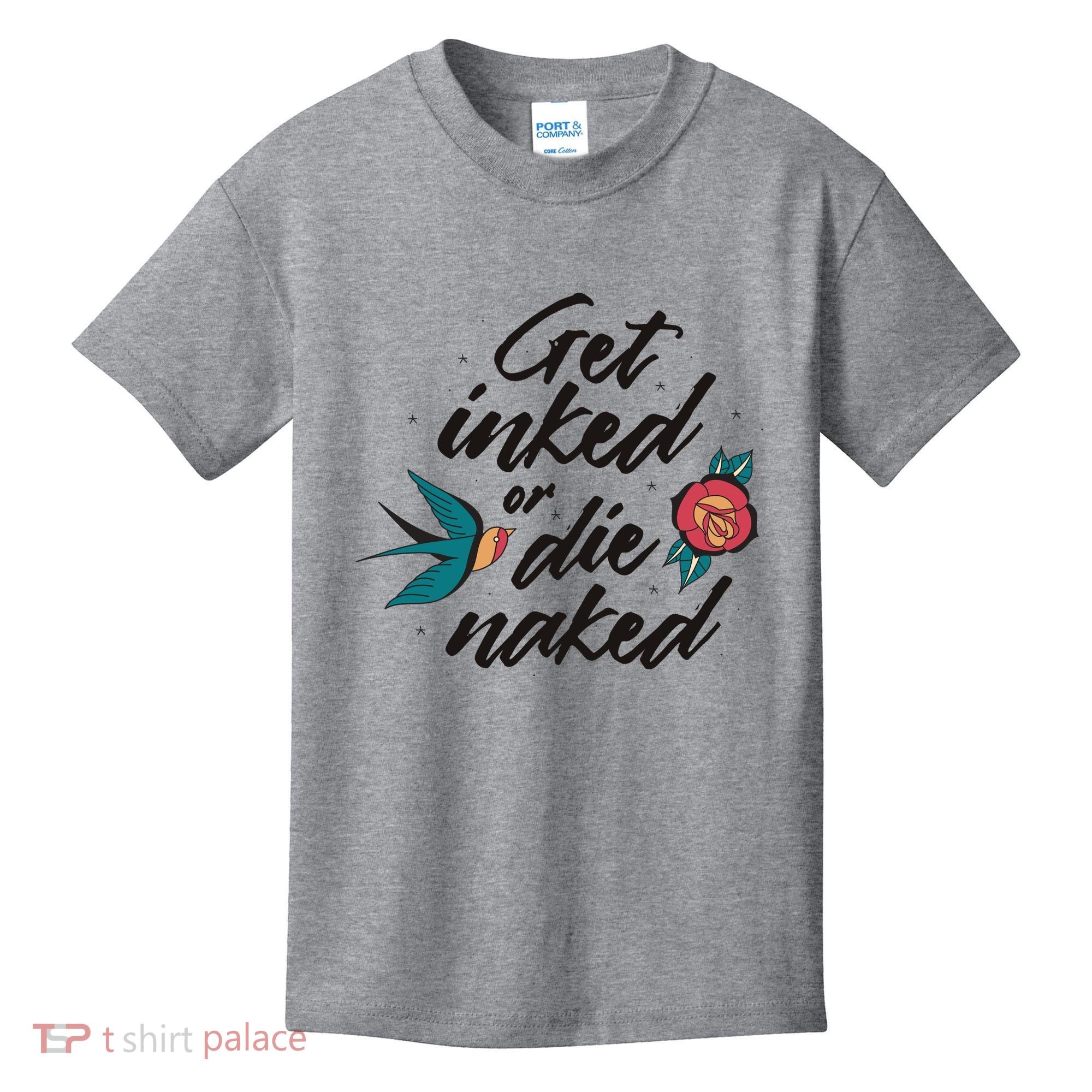 Get Inked Or Die Naked Tattoo Kids T-Shirt