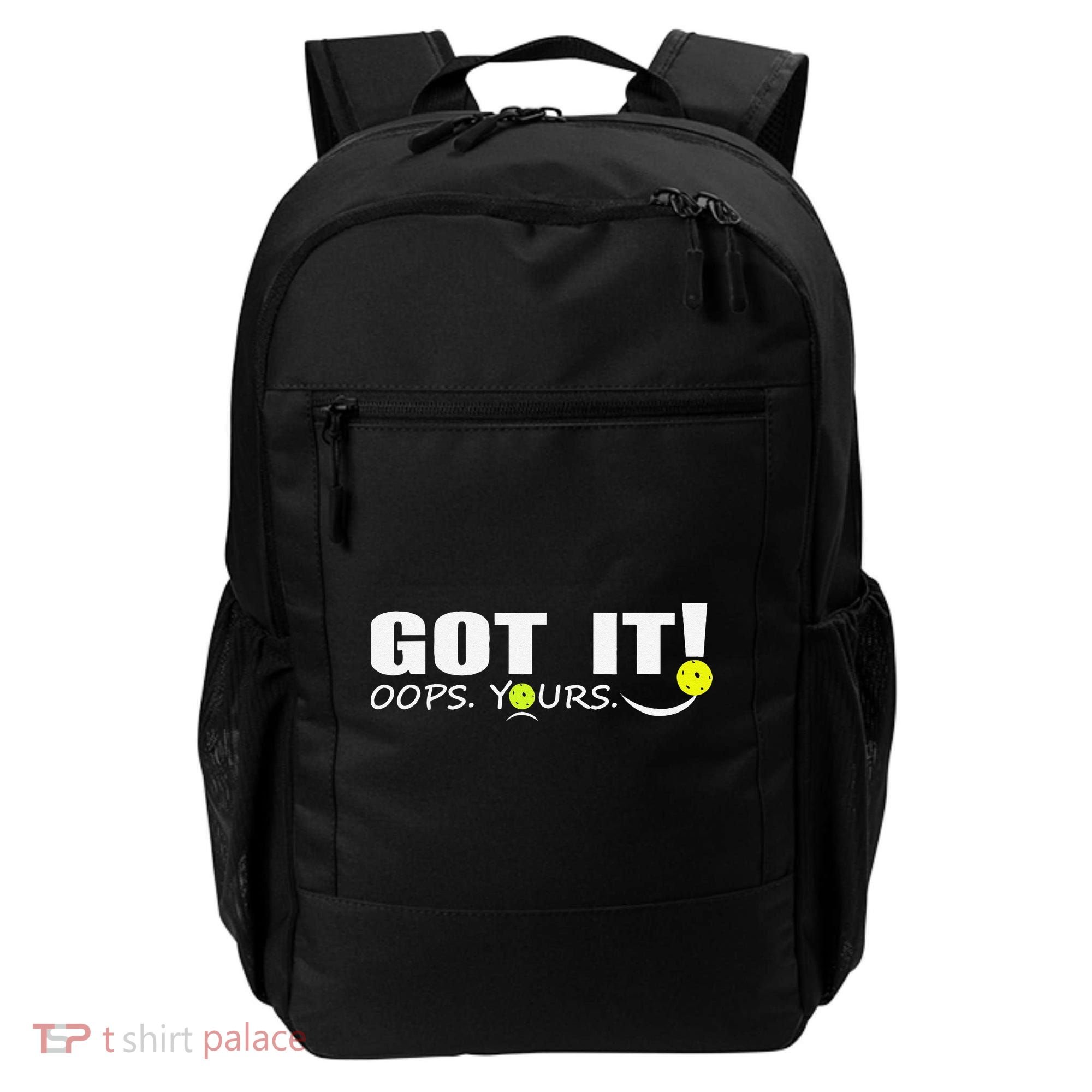Got It Oops Yours Funny Pickleball Lovers Backpack