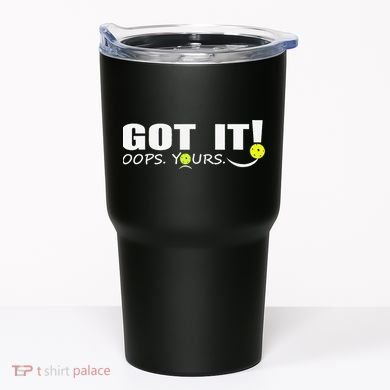 Got It Oops Yours Funny Pickleball Lovers Tumbler
