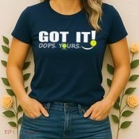 Got It Oops Yours Funny Pickleball Lovers Women's T-Shirt thumb 2