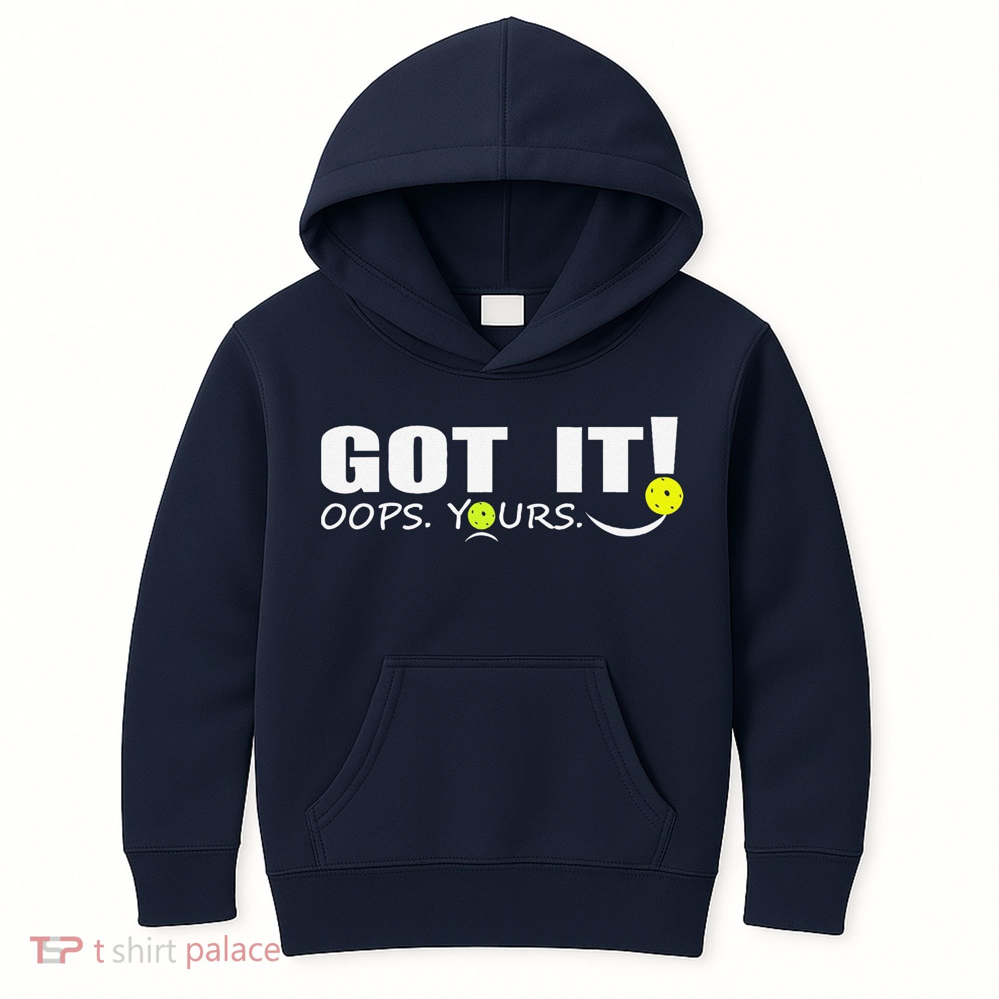 Got It Oops Yours Funny Pickleball Lovers Kids Hoodie