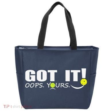 Got It Oops Yours Funny Pickleball Lovers Tote Bag