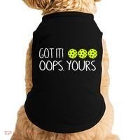 Got It Oops Yours Pickleball Lovers Doggie Tank thumb 0