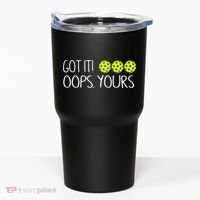 Got It Oops Yours Pickleball Lovers Tumbler thumb 0