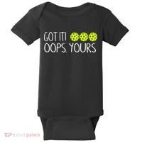 Got It Oops Yours Pickleball Lovers Baby Bodysuit thumb 0