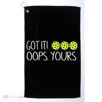 Got It Oops Yours Pickleball Lovers Golf Towel thumb 0