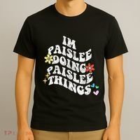 Groovy Im Paislee Doing Paislee Things Funny MotherS Day T-Shirt thumb 3