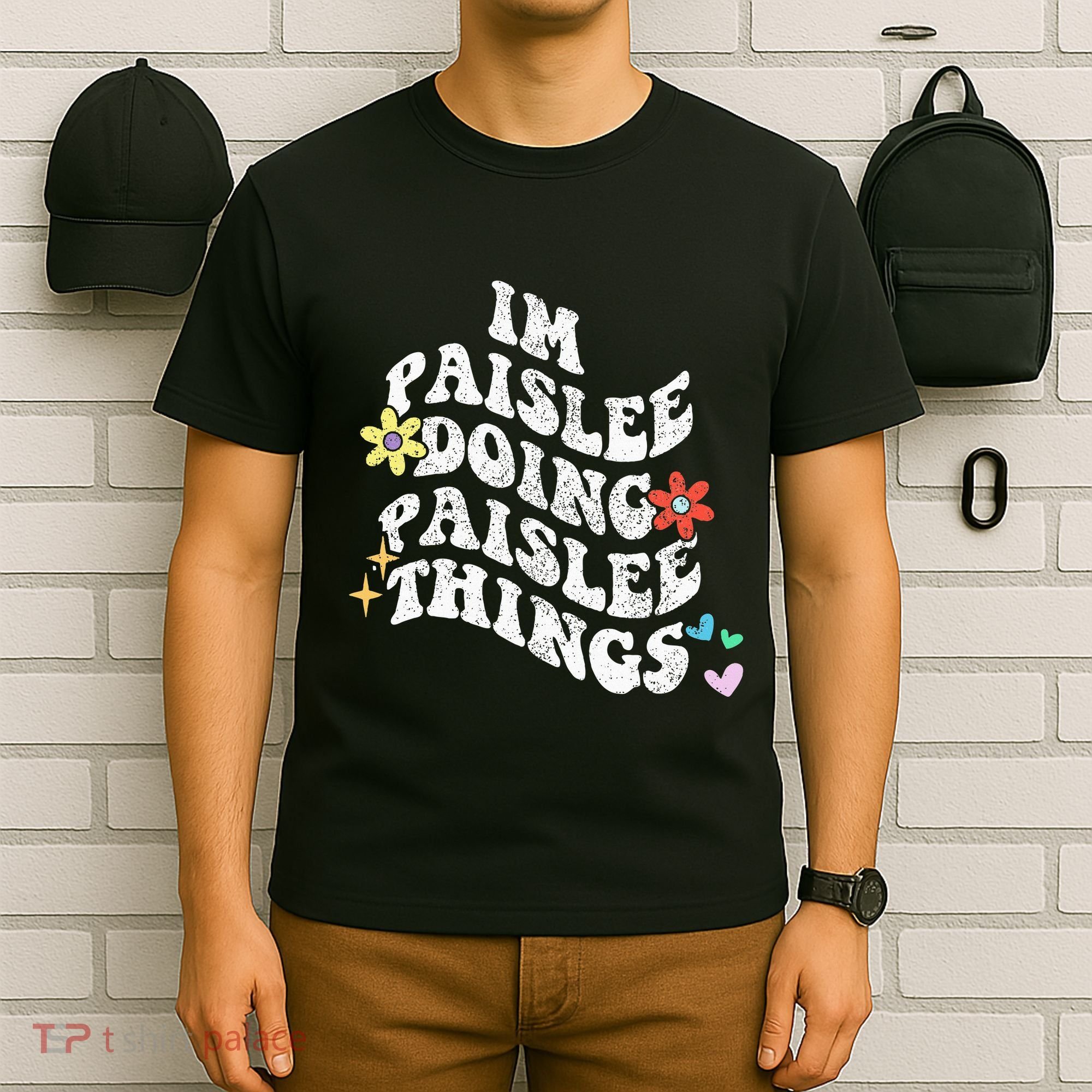 Groovy Im Paislee Doing Paislee Things Funny MotherS Day T-Shirt