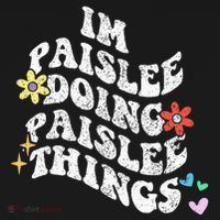 Groovy Im Paislee Doing Paislee Things Funny MotherS Day T-Shirt thumb 7