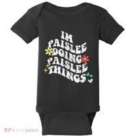 Groovy Im Paislee Doing Paislee Things Funny MotherS Day Baby Bodysuit thumb 0
