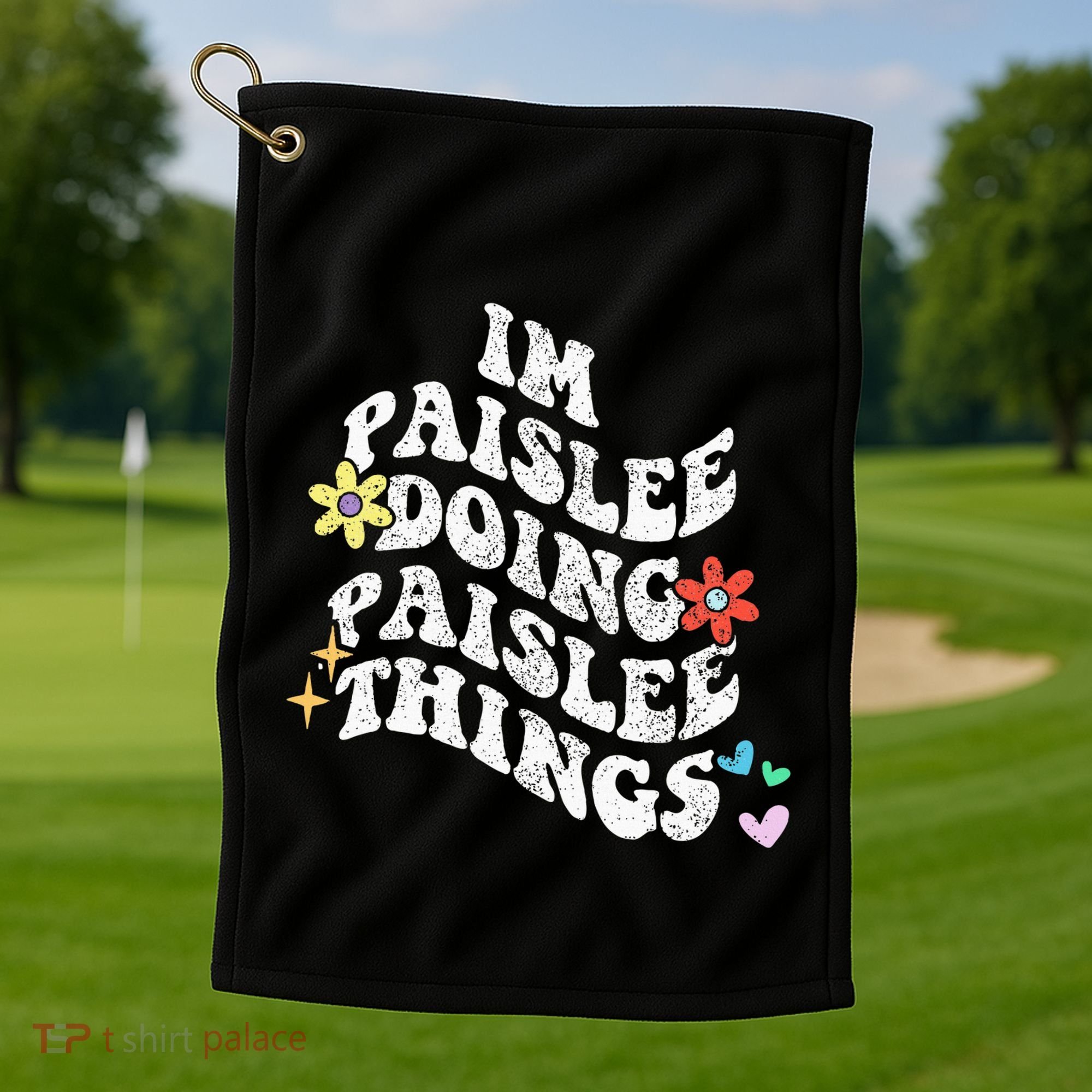 Groovy Im Paislee Doing Paislee Things Funny MotherS Day Golf Towel