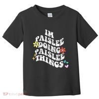 Groovy Im Paislee Doing Paislee Things Funny MotherS Day Toddler T-Shirt thumb 0