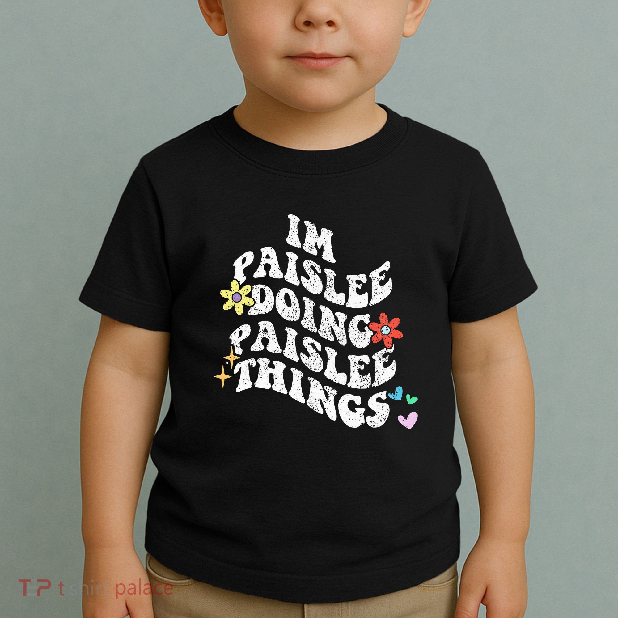 Groovy Im Paislee Doing Paislee Things Funny MotherS Day Toddler T-Shirt