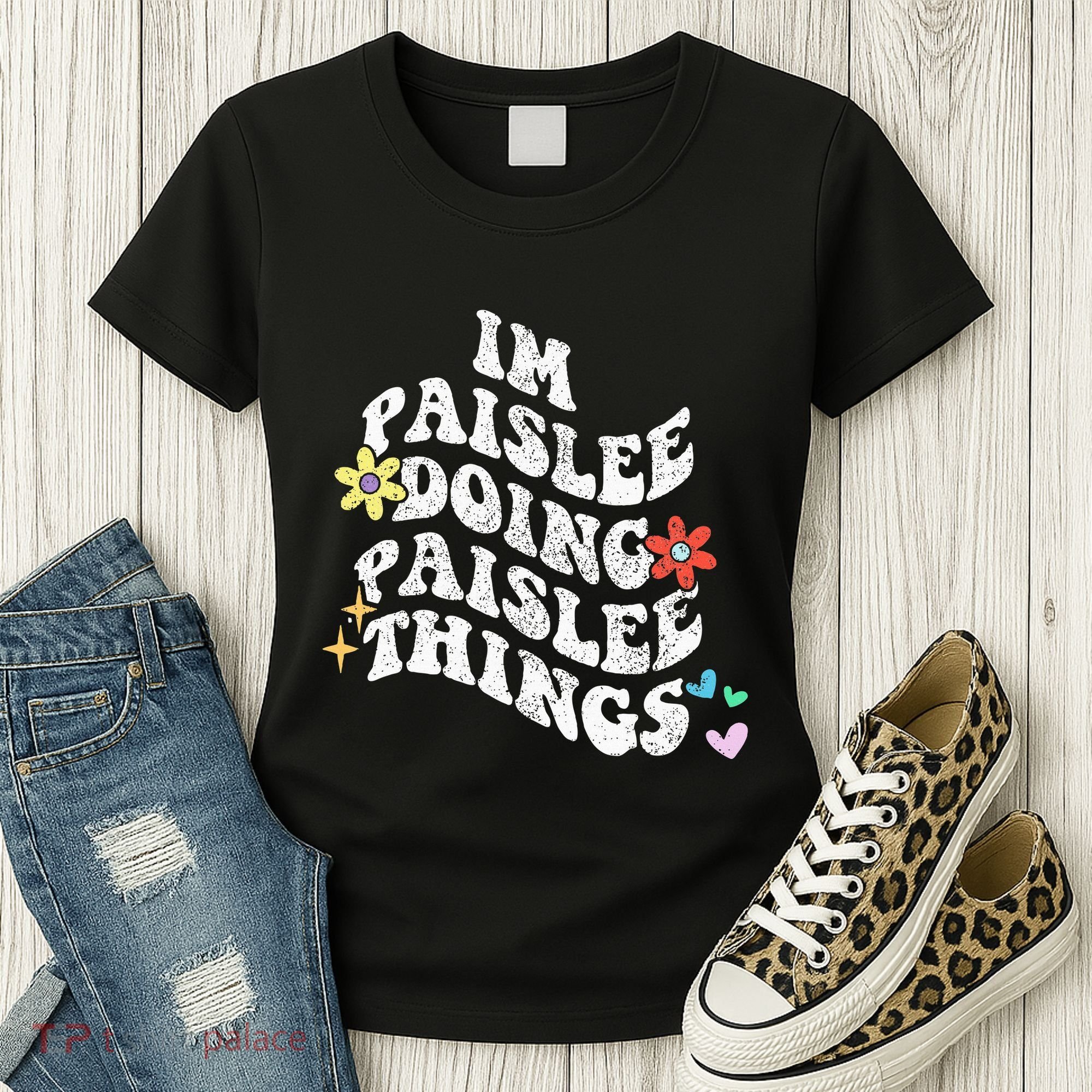 Groovy Im Paislee Doing Paislee Things Funny MotherS Day Women's T-Shirt