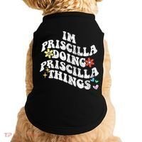 Groovy Im Priscilla Doing Priscilla Things Funny MotherS Doggie Tank thumb 0