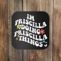 Groovy Im Priscilla Doing Priscilla Things Funny MotherS Coaster thumb 0