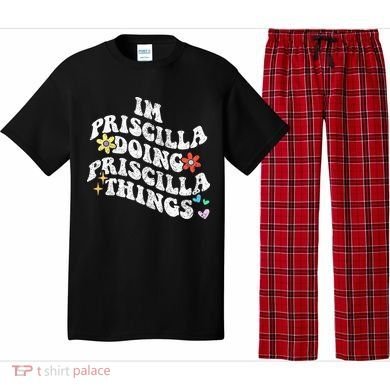 Groovy Im Priscilla Doing Priscilla Things Funny MotherS Pajama Set