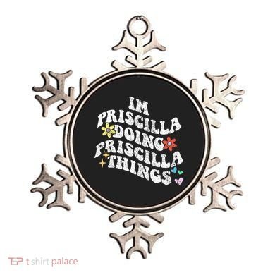 Groovy Im Priscilla Doing Priscilla Things Funny MotherS Ornament