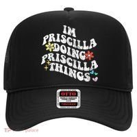 Groovy Im Priscilla Doing Priscilla Things Funny MotherS Hat thumb 0