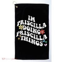 Groovy Im Priscilla Doing Priscilla Things Funny MotherS Golf Towel thumb 0