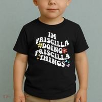 Groovy Im Priscilla Doing Priscilla Things Funny MotherS Toddler T-Shirt thumb 2