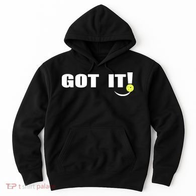 Got It Pickleball Lover Oops Yours Funny Hoodie
