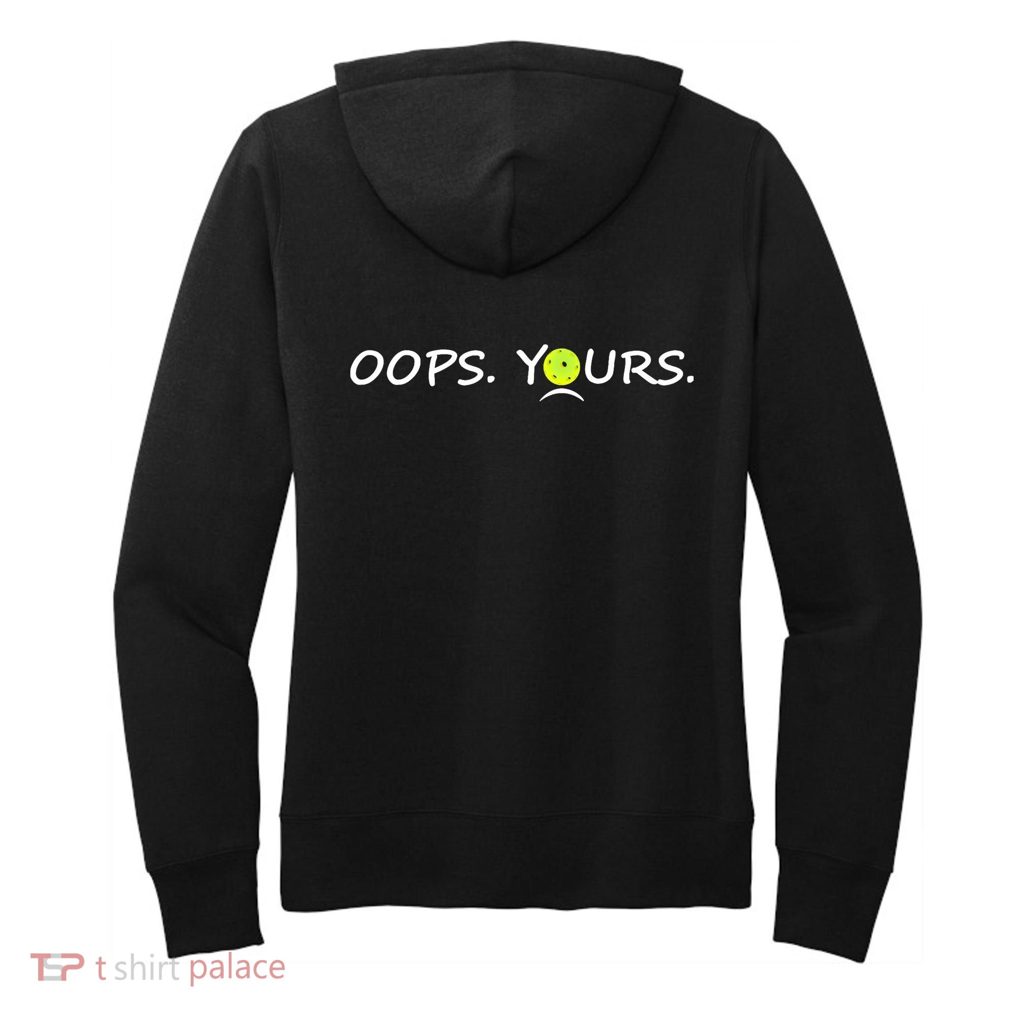 Got It Pickleball Lover Oops Yours Funny Women's Hoodie