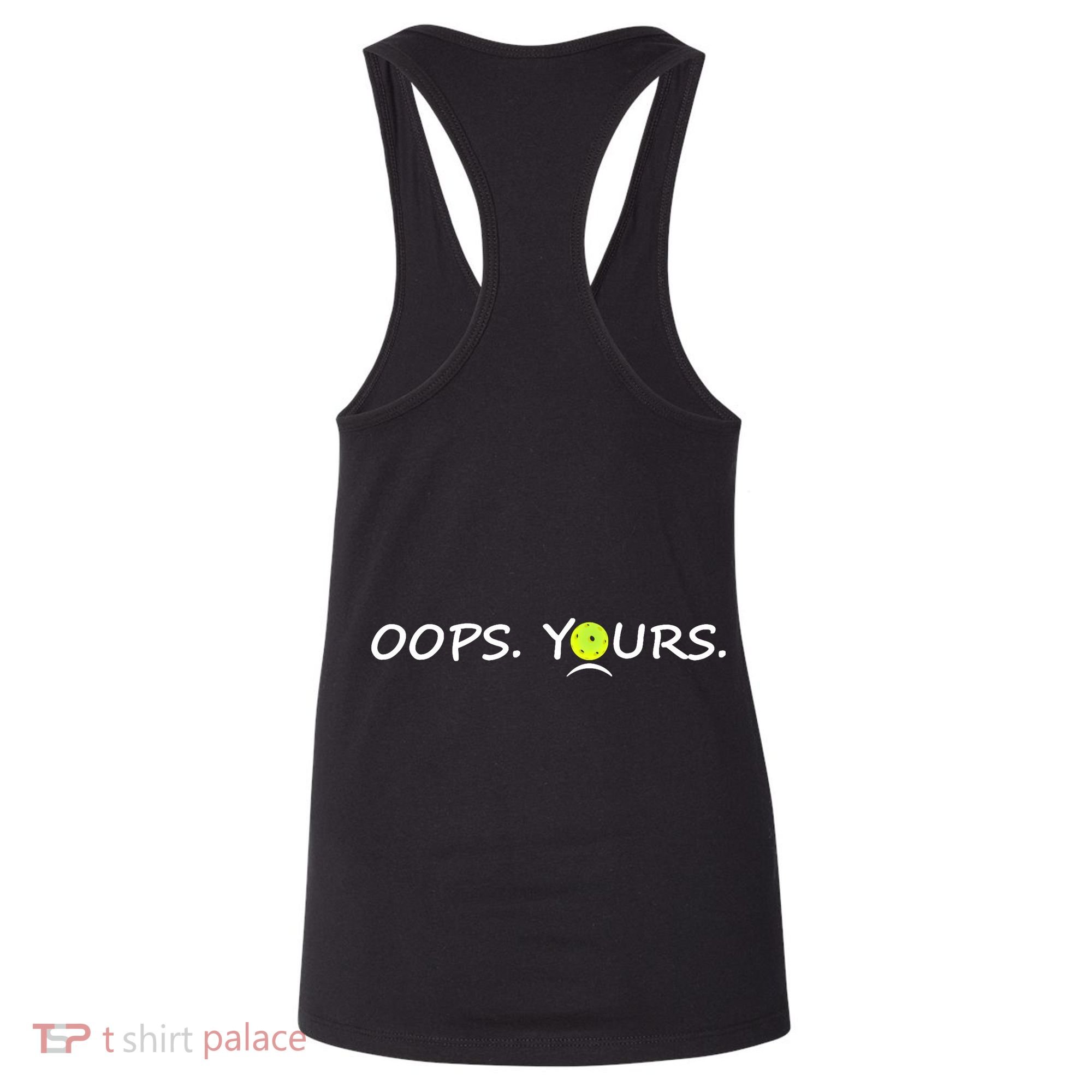 Got It Pickleball Lover Oops Yours Funny Women's Tank Top