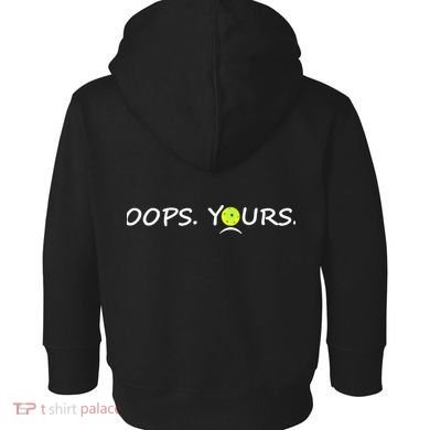 Got It Pickleball Lover Oops Yours Funny Toddler Hoodie back