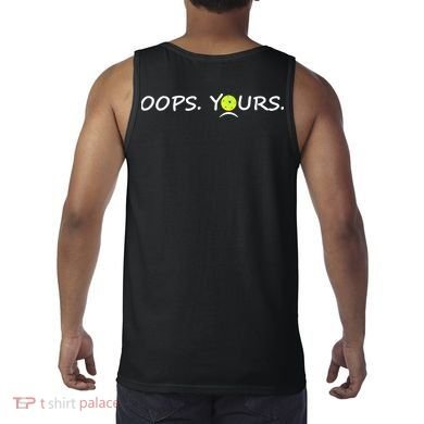 Got It Pickleball Lover Oops Yours Funny Tank Top back