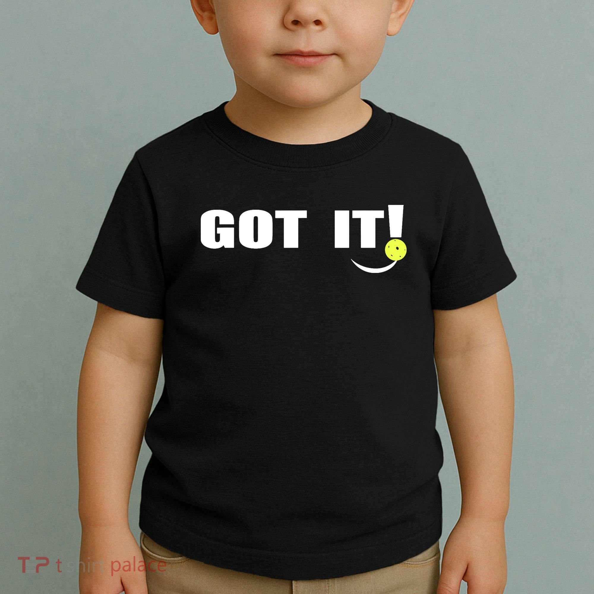 Got It Pickleball Lover Oops Yours Funny Toddler T-Shirt