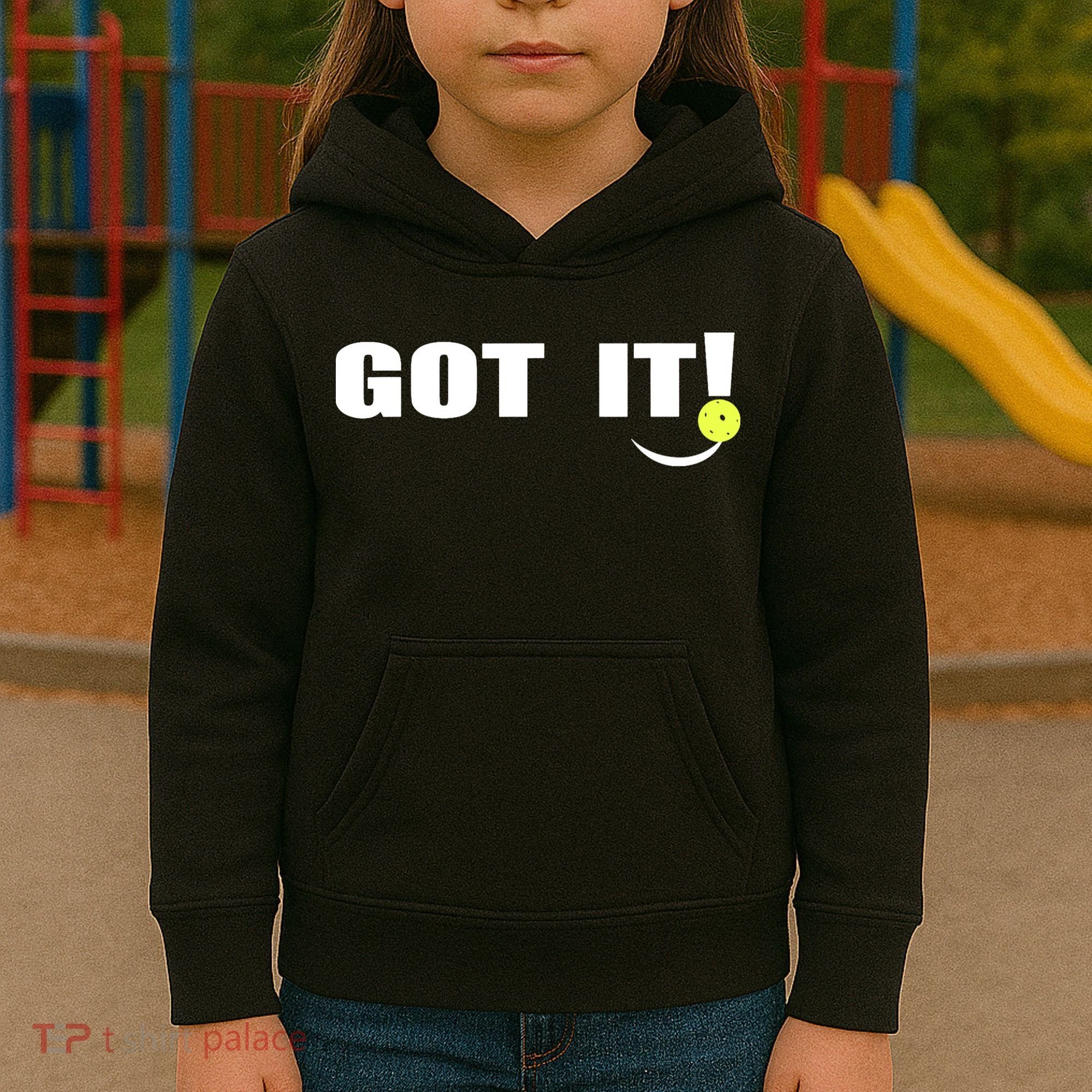 Got It Pickleball Lover Oops Yours Funny Kids Hoodie