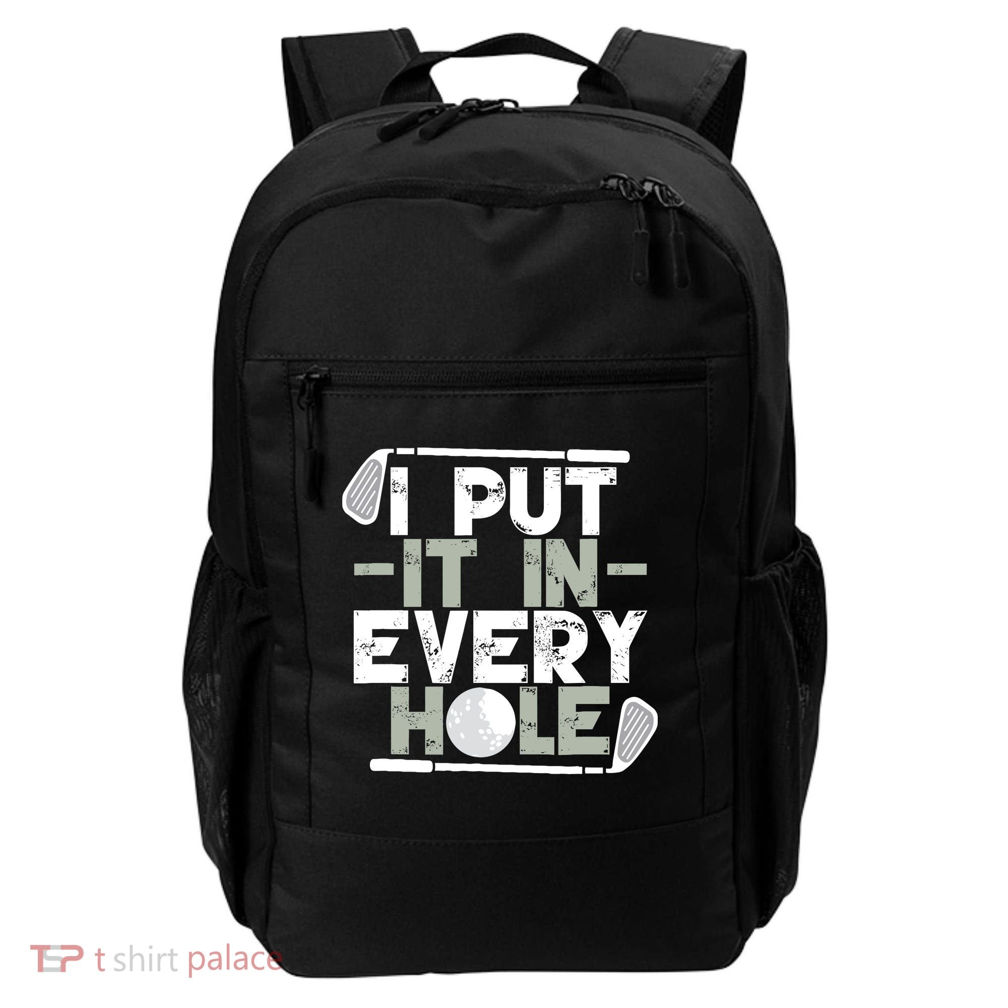 Golf I Put It In Every Hole Backpack