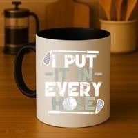 Golf I Put It In Every Hole Coffee Mug thumb 4