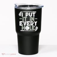 Golf I Put It In Every Hole Tumbler thumb 0