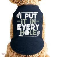 Golf I Put It In Every Hole Doggie Tank thumb 0