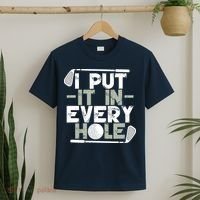 Golf I Put It In Every Hole T-Shirt thumb 2